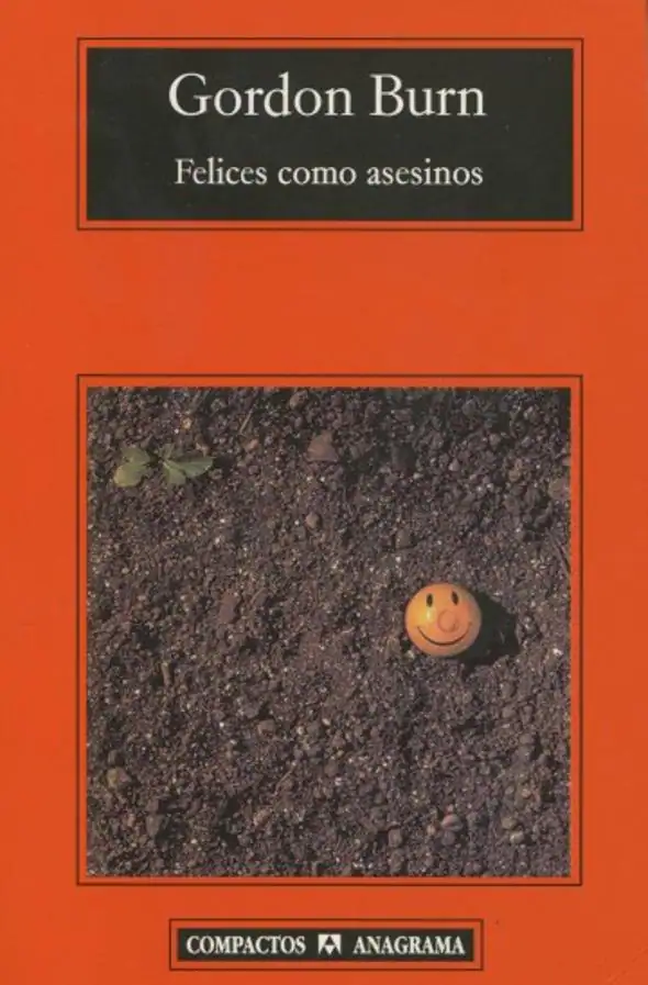 Portada de Felices como asesinos, el libro que relata la historia de Fred y Rosemary West. / Anagrama