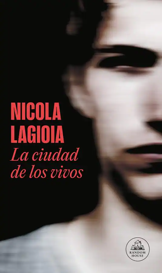 Portada de La ciudad de los vivos, el libro de Nicola Lagioia. / Random House