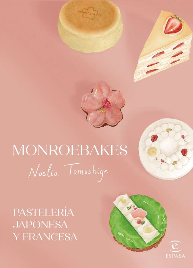 Portada de Monroebakes. Pastelería Japonesa y Francesa, el recetario de Noelia Tomoshige. / Espasa