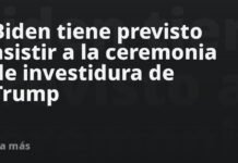 Biden tiene previsto asistir a la ceremonia de investidura de Trump