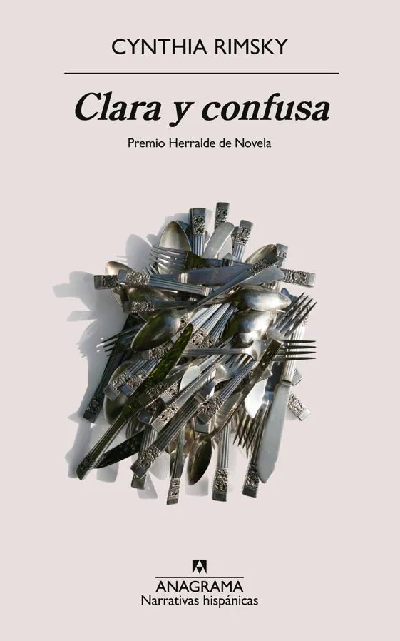 Portada de Clara y confusa, la obra de la chilena Cynthia Rimsky reconocida con el Premio Herralde de Novela. / Anagrama