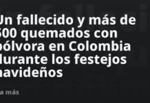 Un fallecido y más de 500 quemados con pólvora en Colombia durante los festejos navideños