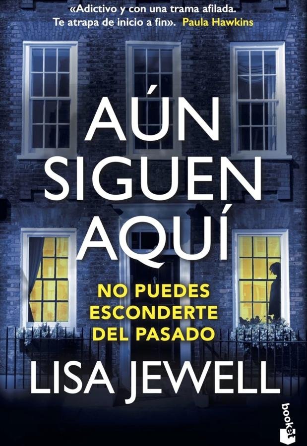 Portada de la nueva novela negra de la autora de Dentro de casa, Aún siguen aquí. / Booket