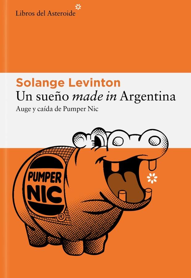 Portada de Un sueño made in Argentina. /Libros del Asteroide