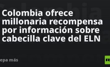 Colombia ofrece millonaria recompensa por información sobre cabecilla clave del ELN