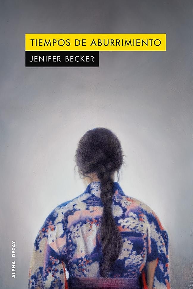 Portada de Tiempos de aburrimiento, la novela de Jenifer Becker.