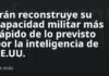 Irán reconstruye su capacidad militar más rápido de lo previsto por la inteligencia de EE.UU.