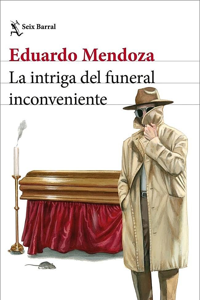 Portada de La intriga del funeral inconveniente, la última novela de la saga de Eduardo Mendoza sobre el detective sin nombre.