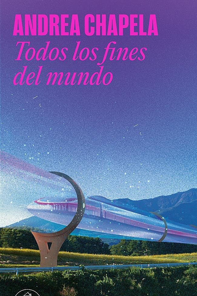 Portada de Todos los fines del mundo, la novela de Andrea Chapela.