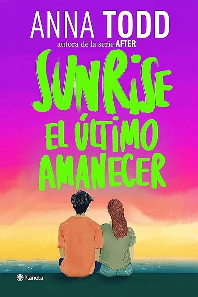 Sunrise. El último amanecer, de Anna Todd.