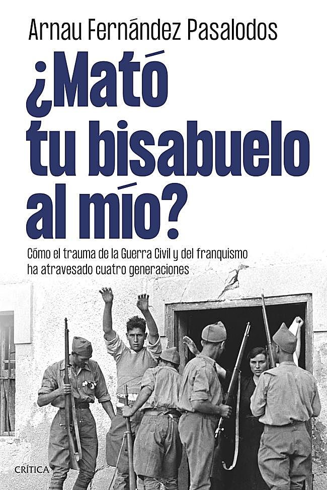 Portada del libro de Arnau Fdez. Pasalodos, ¿Mató tu abuelo al mío?