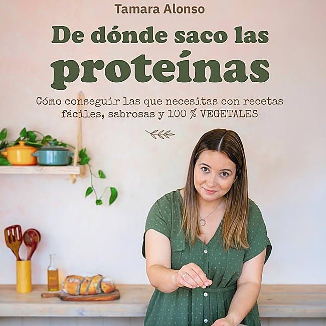 De dónde saco las proteínas de Tamara Alonso.